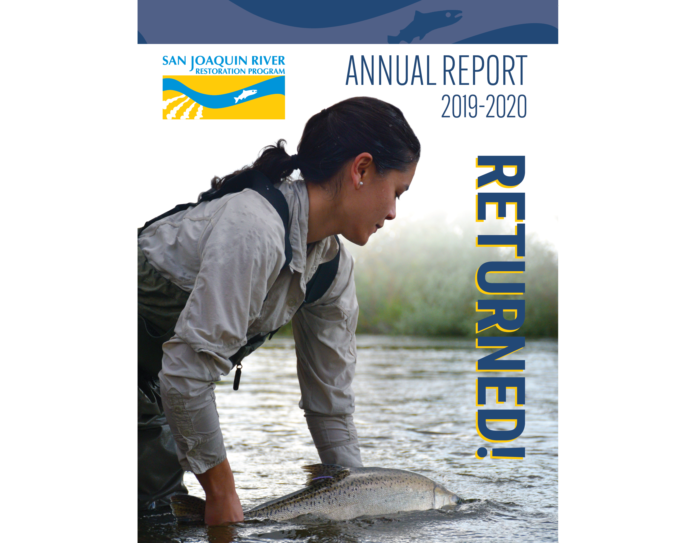 Cover of San Joaquin River Restoration Project 2019 - 2020 annual report showing a woman releasing an adult salmon into the San Joaquin River.